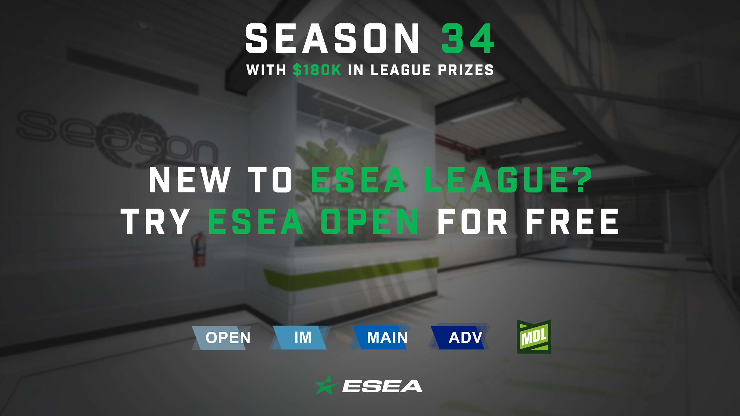 New to League? Try your first season of ESEA Open for FREE!